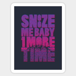 Snooze me baby one more time Sticker